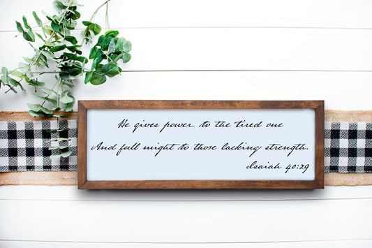 He gives power to the tired one | Isaiah 40:29 | Wood Sign | Best Life Ever | JW  | Scripture Quote | JW Gift | Bible Verse Sign | JW Pioneer Gift