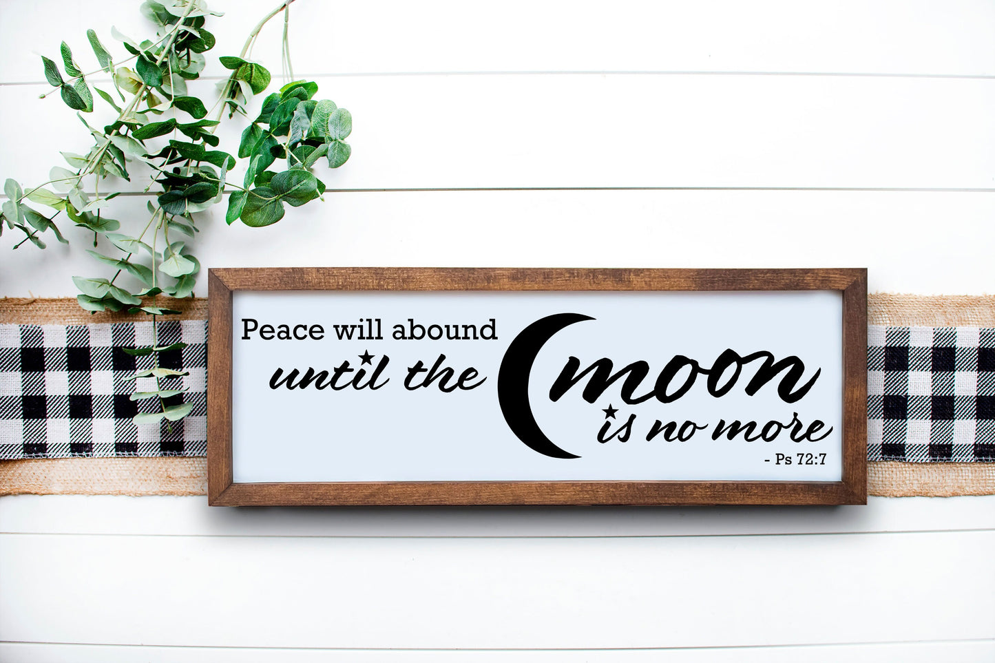 Peace will abound until the moon is no more | Psalms 72:7 | JW Gifts | JW Pioneer Gifts | Christian Wall Art | Scripture Wood Sign